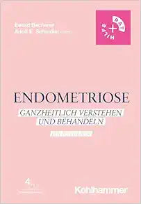 Endometriose: Ganzheitlich Verstehen Und Behandeln – Ein Ratgeber (Rat & Hilfe), , 4th Edition (German Edition)