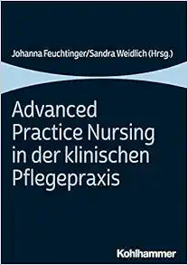 Advanced Practice Nursing in Der Klinischen Pflegepraxis (German Edition)