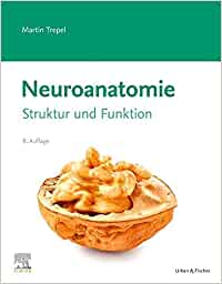 Neuroanatomie: Struktur und Funktion, 8th edition