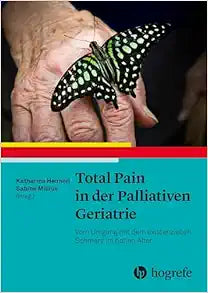 Total Pain in der Palliativen Geriatrie