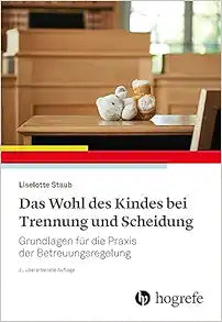 Das Wohl des Kindes bei Trennung und Scheidung [German], 2nd Edition