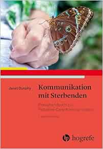 Kommunikation mit Sterbenden: Praxishandbuch zur Palliative-Care-Kommunikation, 3rd Edition