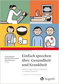 Einfach sprechen über Gesundheit und Krankheit: Medizinische Aufklärungsbögen in Leichter Sprache, 2nd Edition