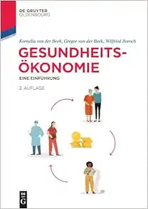 Gesundheitsökonomie: Eine Einführung (De Gruyter Studium) (German Edition), 2nd Edition