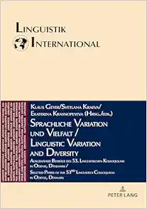 Sprachliche Variation und Vielfalt / Linguistic Variation and Diversity (Linguistik International) (German Edition)