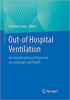 Out-of Hospital Ventilation: An Interdisciplinary Perspective on Landscape and Health