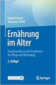 Ernährung im Alter: Praxishandbuch mit Checklisten für Pflege und Betreuung (German Edition)