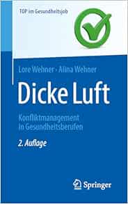 Dicke Luft – Konfliktmanagement in Gesundheitsberufen (Top im Gesundheitsjob) (German Edition), 2nd Edition