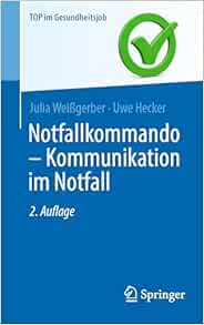 Notfallkommando – Kommunikation im Notfall (Top im Gesundheitsjob), 2nd Edition