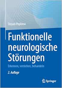 Funktionelle neurologische Störungen: Erkennen, verstehen, behandeln, 2nd Edition
