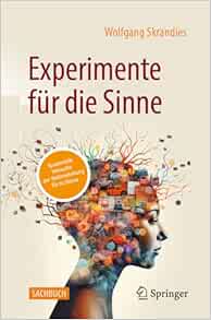 Experimente für die Sinne: spannende Versuche zur Wahrnehmung für zu Hause (German Edition)