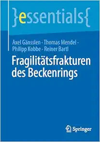 Fragilitätsfrakturen des Beckenrings (essentials) (German Edition)