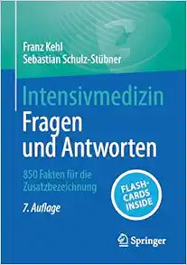 Intensivmedizin – Fragen und Antworten: 850 Fakten für die Zusatzbezeichnung, 7th Edition