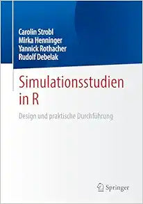 Simulationsstudien in R: Design und praktische Durchführung (German Edition)