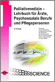 Palliativmedizin – Lehrbuch für Ärzte, Psychosoziale Berufe und Pflegepersonen (UNI-MED Science), 3rd Edition