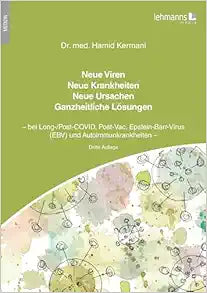 Neue Viren – Neue Krankheiten – Neue Ursachen – Ganzheitliche Lösungen