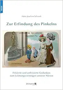 Zur Erfindung des Pinkelns