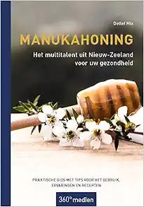 Manukahoning – Het multitalent uit Nieuw-Zeeland voor uw gezondheid