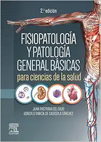 Fisiopatología y patología general básicas para ciencias de la salud, 2nd Edition