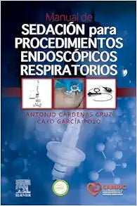 Manual de sedación para procedimientos endoscópicos respiratorios
