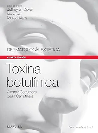 Toxina botulínica (Serie Dermatología Estética (SDE)), 4th Edition
