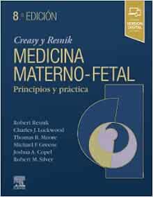 Creasy y Resnik. Medicina maternofetal: Principios y práctica, 8th Edition
