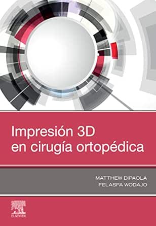 Impresión 3D en cirugía ortopédica (Spanish Edition)
