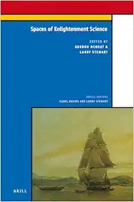 Spaces of Enlightenment Science (Knowledge Infrastructure and Knowledge Economy, 8)