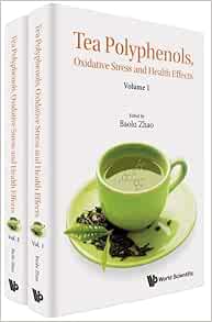 Tea Polyphenols, Oxidative Stress and Health Effects: In 2 Volumes