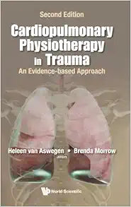 Cardiopulmonary Physiotherapy in Trauma: An Evidence-Based Approach (Second Edition)
