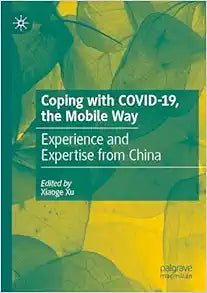 Coping with COVID-19, the Mobile Way: Experience and Expertise from China