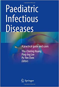 Paediatric Infectious Diseases: A practical guide and cases