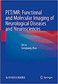 PET/MR: Functional and Molecular Imaging of Neurological Diseases and Neurosciences