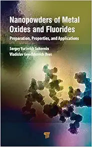 Nanopowders of Metal Oxides and Fluorides: Preparation, Properties, and Applications