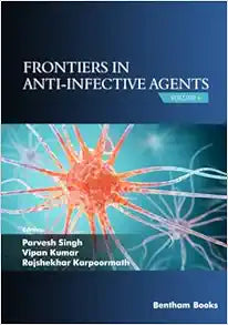 Frontiers in Anti-infective Agents: Volume 6