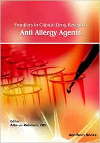 Frontiers in Clinical Drug Research – Anti Allergy Agents: Volume 5