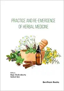 Practice and Re-Emergence of Herbal Medicine (Natural Medicine)
