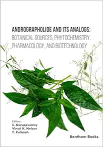 Andrographolide and its Analogs: Botanical Sources, Phytochemistry, Pharmacology, and Biotechnology
