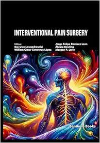 Interventional Pain Surgery (Neuroendoscopy and Interventional Pain Medicine)