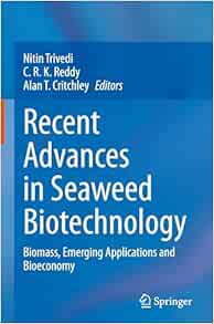 Recent Advances in Seaweed Biotechnology: Biomass, Emerging Applications and Bioeconomy