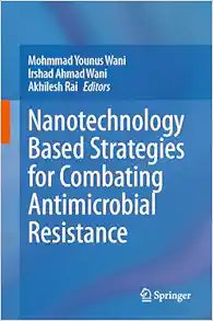 Nanotechnology Based Strategies for Combating Antimicrobial Resistance