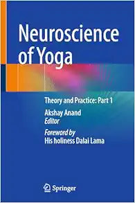Neuroscience of Yoga: Theory and Practice: Part 1