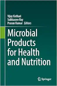 Microbial Products for Health and Nutrition