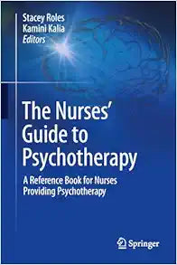 The Nurses’ Guide to Psychotherapy: A Reference Book for Nurses Providing Psychotherapy