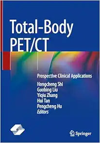 Total-Body PET/CT: Prospective Clinical Applications