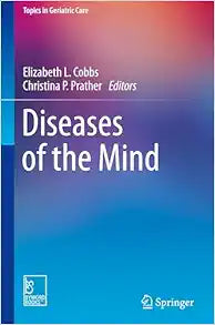 Diseases of the Mind (Topics in Geriatric Care)