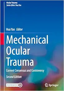 Mechanical Ocular Trauma: Current Consensus and Controversy, 2nd Edition
