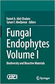 Fungal Endophytes Volume I: Biodiversity and Bioactive Materials