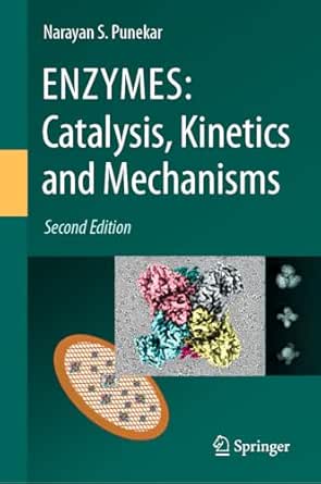 ENZYMES: Catalysis, Kinetics and Mechanisms