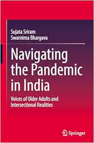 Navigating the Pandemic in India: Voices of Older Adults and Intersectional Realities